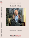 Heinrich Scheel – Mein Weg zum Widerstand