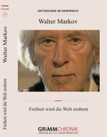 Walter Markov – Freiheit wird die Welt erobern
