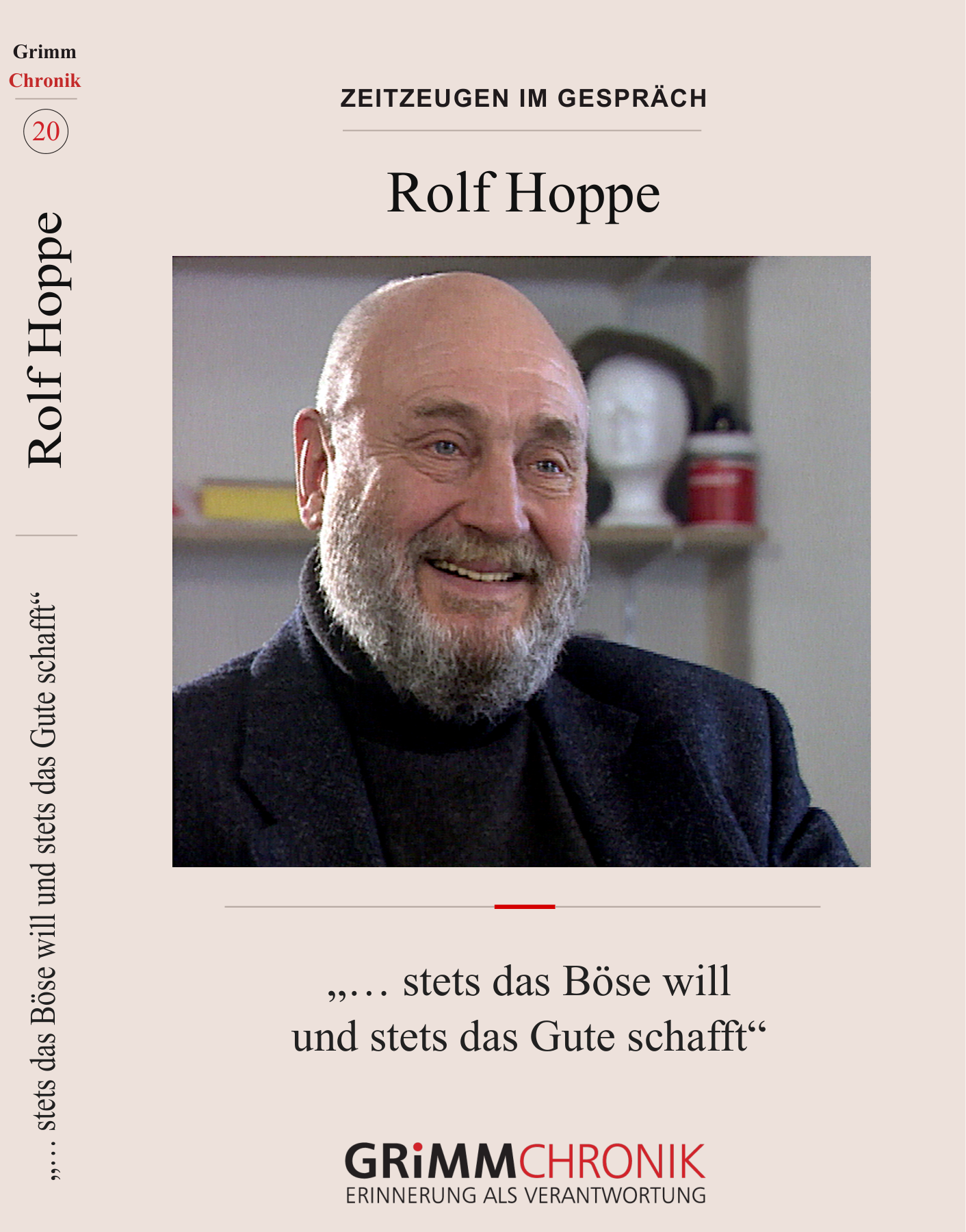 Rolf Hoppe – „… stets das Böse will und stets das Gute schafft“
