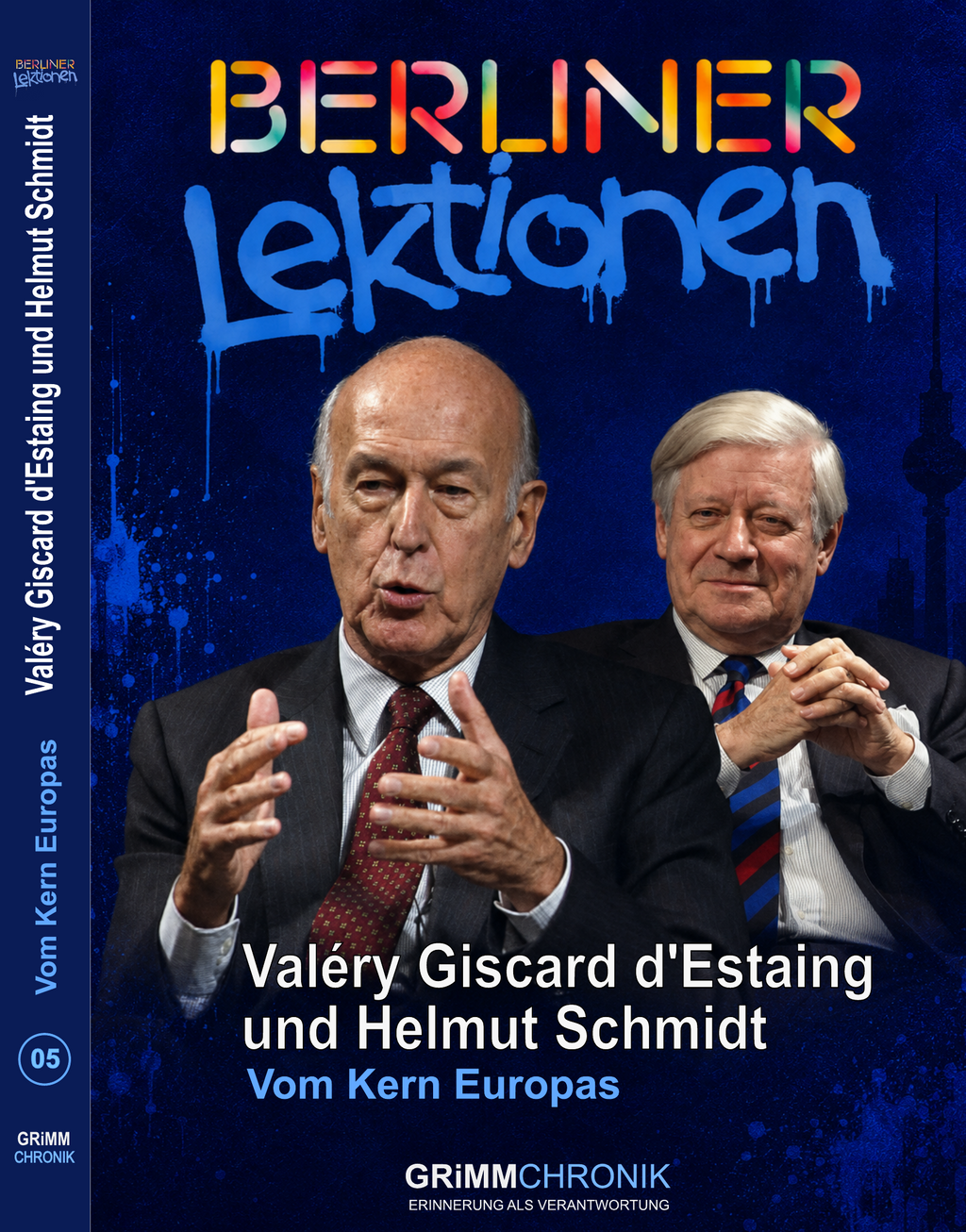 Valéry Giscard d’Estaing und Helmut Schmidt – Europa zwischen Integration und Verantwortung