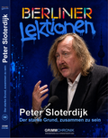 Peter Sloterdijk – Der starke Grund, zusammen zu sein