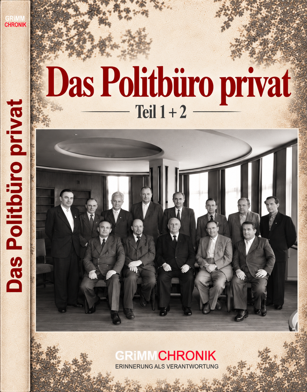Das Politbüro privat – Teil 1 + 2
