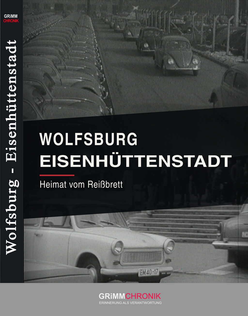 Wolfsburg - Eisenhüttenstadt: Heimat vom Reißbrett