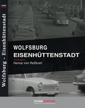 Wolfsburg - Eisenhüttenstadt: Heimat vom Reißbrett