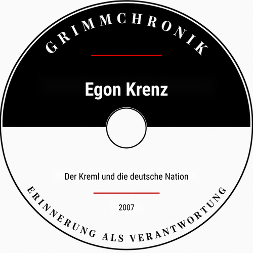 Egon Krenz – Der Kreml und die deutsche Nation